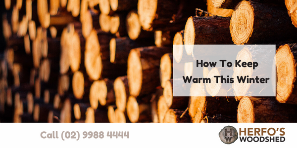 Stay Warm with Herfo's Woodshed – Quality Firewood for Sydney's Late Winter and Early Spring